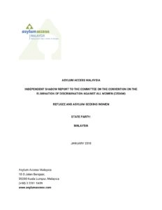 CEDAW Shadow Report: Refugee and Asylum-Seeking Women in Malaysia (2018)