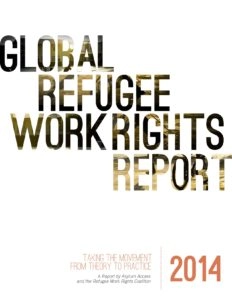 Global Refugee Work Rights Report (2014)